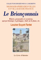 BRIANÇONNAIS (Le) - Histoire, promenades et excursions