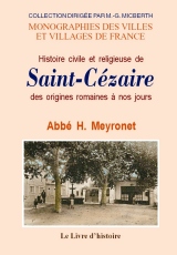 SAINT-CÉZAIRE (Histoire civile et religieuse de) des (…)