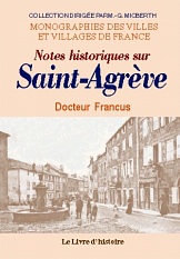 SAINT-AGRÈVE (Notes historiques sur)