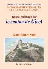 GIVET (Notice historique sur le canton de)