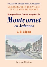 MONTCORNET-EN-ARDENNES (Monographie de l'ancien (…)