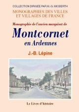 MONTCORNET-EN-ARDENNES (Monographie de l'ancien (...)
