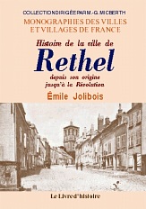 RETHEL. Histoire de la ville depuis son origine jusqu'à (…)