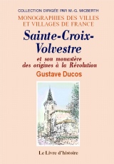 SAINTE-CROIX-VOLVESTRE et son monastère des origines à (…)