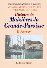 MAIZIÈRES-LA-GRANDE-PAROISSE (Histoire de)