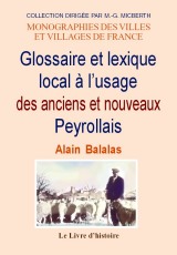 PEYROLLES. Glossaire et lexique local à l'usage des (…)