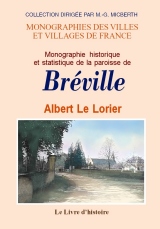 BRÉVILLE (Monographie historique et statistique de la (…)