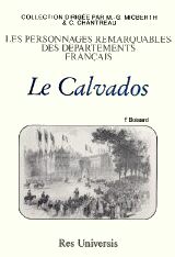 CALVADOS (Le Département du). Notices biographiques
