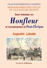 HONFLEUR (Essai historique sur) et l'arrondissement de (...)