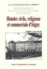 ISIGNY (Histoire civile, religieuse et commerciale (...)