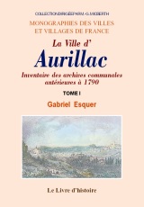 AURILLAC. Inventaire des archives communales de la (...)