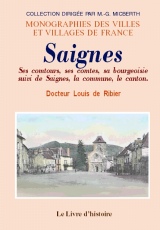 SAIGNES. Ses comtours, ses comtes, sa bourgeoisie. La (…)