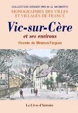 VIC-SUR-CÈRE et ses environs