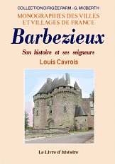 BARBEZIEUX. Son histoire et ses seigneurs