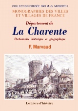 CHARENTE (Le Département de la) Dictionnaire historique (...)