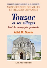 TOUZAC et ses villages. Essai de monographie paroissiale