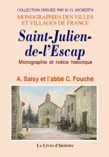 SAINT-JULIEN-DE-L'ESCAP. Monographie et notice historique