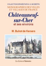 CHÂTEAUNEUF-SUR-CHER et ses environs