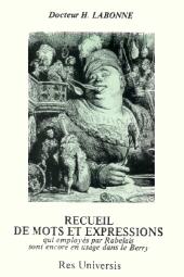 RECUEIL DE MOTS ET EXPRESSIONS qui employés par Rabelais...