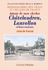 CHATELAUDREN, LANVOLLON et leurs environs (Autour de mon (…)