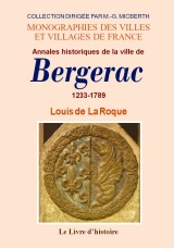 BERGERAC (Annales historiques de la ville de). (...)