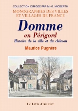 DOMME EN PÉRIGORD. Histoire de la ville et du château