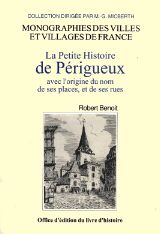 PÉRIGUEUX (La Petite Histoire de)