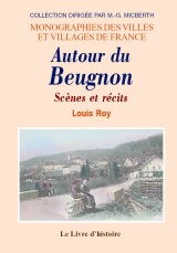 BEUGNON (Autour du). Scènes et récits