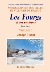 FOURGS (LES) et les environs. Volume II