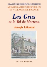 GRAS (LES) ET LE VAL DE MORTEAU. Histoire populaire