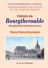 BOURGTHEROULDE et sa collégiale (Histoire de)