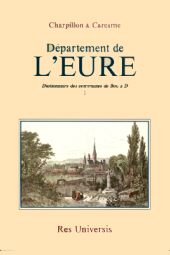 EURE (Le Département de l'). Volume I Communes de Bou à D