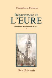 EURE (Le Département de l'). Volume II Communes de E à (...)