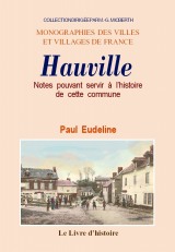 HAUVILLE. Notes pouvant servir à l'histoire de cette commune