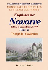 NAVARRE (Esquisses sur). Notes et pièces justificatives (…)