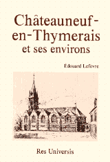 CHÂTEAUNEUF-EN-THYMERAIS et ses environs