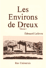 DREUX (Les Environs de) - Volume I