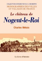 NOGENT-LE-ROI (Le Château de)