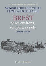 BREST et ses environs. Son port, sa rade