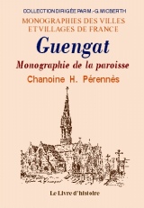 GUENGAT. Monographie de la paroisse