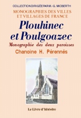 PLOUHINEC et POULGOAZEC. Monographie des deux paroisses