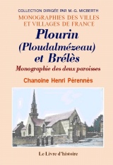 PLOURIN (Ploudalmézeau) et BRÉLÈS. Monographie des deux (…)