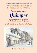 QUIMPER (Promenade dans) suivi de QUIMPER, la cathédrale...