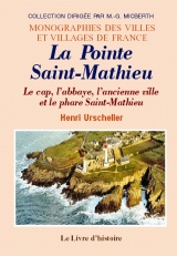 SAINT-MATHIEU (LA POINTE). Le cap, l'abbaye, l'ancienne (…)