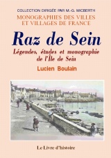 RAZ DE SEIN. Légendes, études et monographie de l'île de (...)