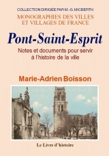 PONT-SAINT-ESPRIT (Notes et documents pour servir à (…)