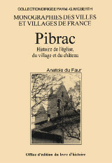 PIBRAC - Histoire de l'église, du village et du (...)