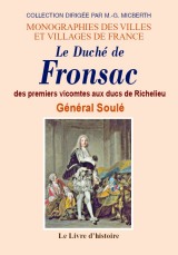 FRONSAC (Le Duché de) des premiers vicomtes aux ducs de (...)