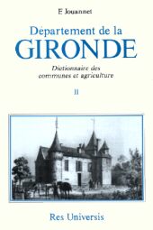 GIRONDE (Le Département de la) - Volume II