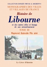 LIBOURNE (Histoire de) et les autres villages et bourgs (…)